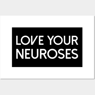 Love Your Neuroses Posters and Art